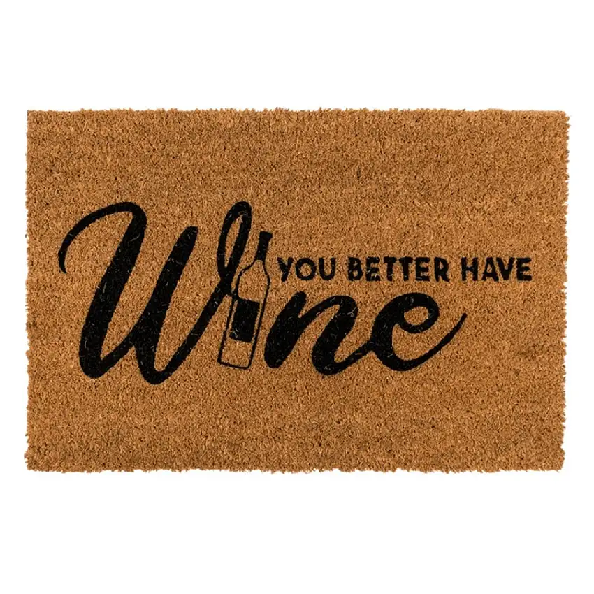 You Better Have Wine Dörrmatta